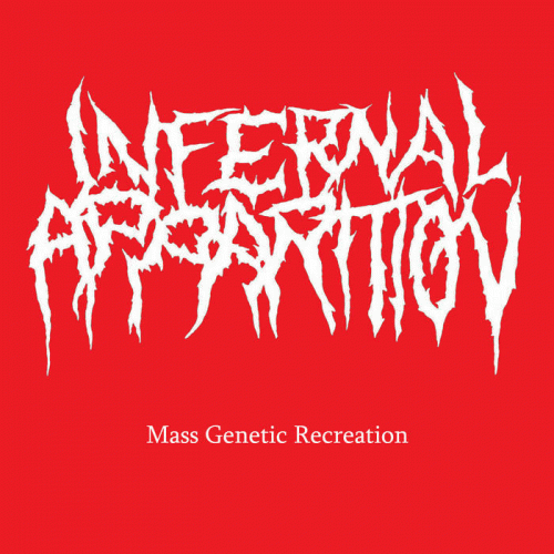 Infernal Apparition : Mass Genetic Recreation